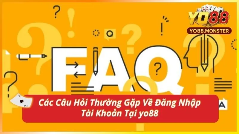 Các Câu Hỏi Thường Gặp Về Đăng Nhập Tài Khoản Tại yo88