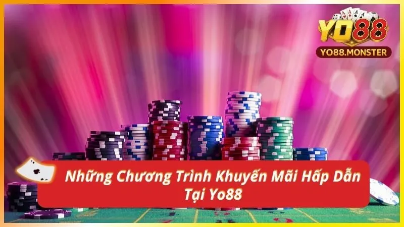 Những Chương Trình Khuyến Mãi Hấp Dẫn Tại Yo88