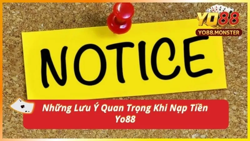 Những Lưu Ý Quan Trọng Khi Nạp Tiền Yo88
